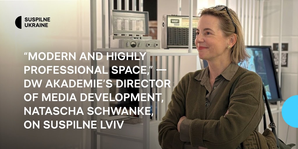«Modern and highly professional space», — DW Akademie’s Director of Media Development, Natascha Schwanke, on Suspilne Lviv