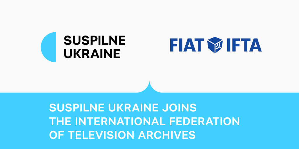 Suspilne Ukraine joins the International federation of television archives FIAT/IFTA