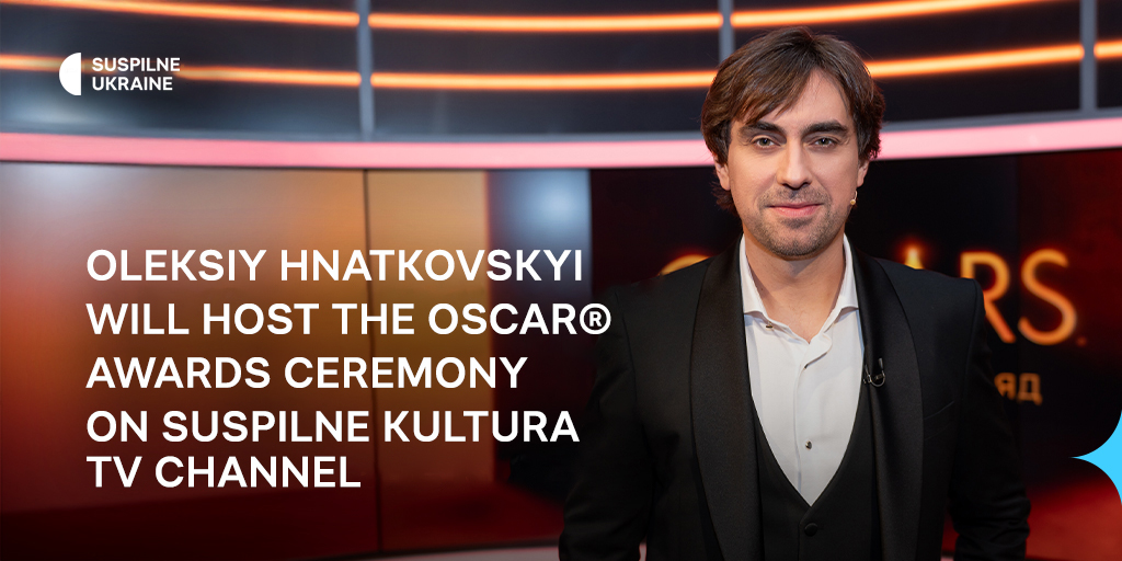 Oleksiy Hnatkovskyi will host the Oscar® Pre-Show and Awards Ceremony on Suspilne Kultura TV Channel