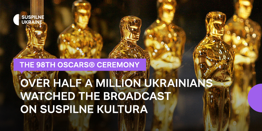 The 98th Oscars® ceremony: over half a million Ukrainians watched the broadcast on Suspilne Kultura